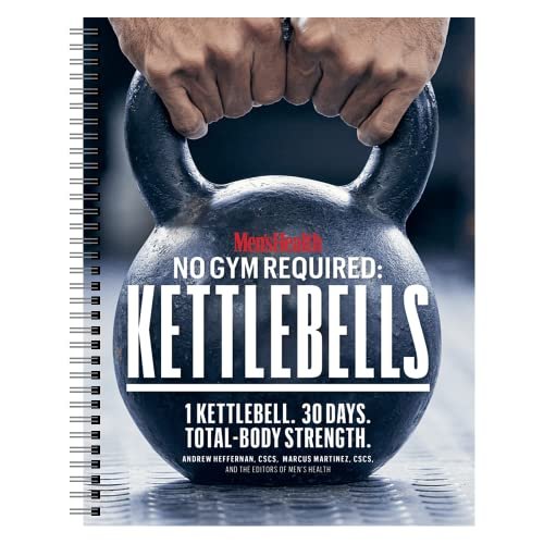 Men's Health No Gym Required: Kettlebells - Achieve A...