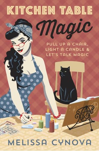 Kitchen Table Magic: Pull Up a Chair, Light a Candle...