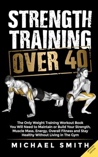 Strength Training Over 40: The Only Weight Training Workout...