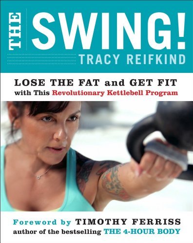 The Swing!: Lose the Fat and Get Fit with This...
