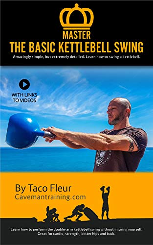 Master The Basic Kettlebell Swing: Amazingly Simple, but...