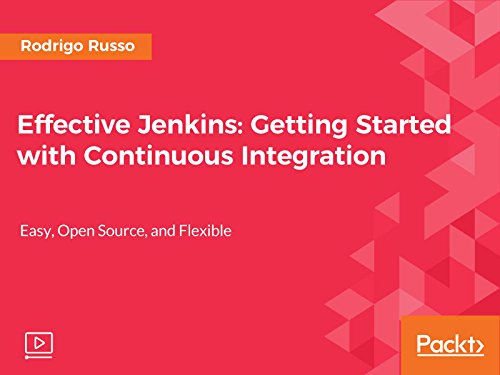 Effective Jenkins: Getting Started with Continuous...