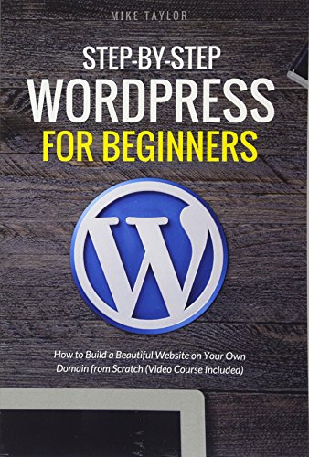 Step-By-Step WordPress for Beginners: How to Build a...