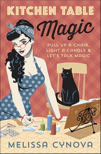 Kitchen Table Magic: Pull Up a Chair, Light a Candle...