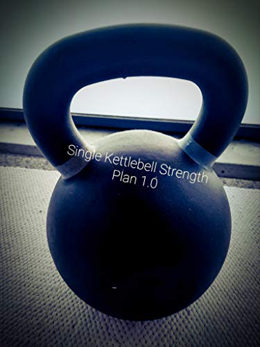Single kettlebell strength plan 1.0: Kettlebell press...