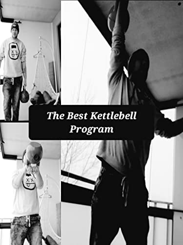 The Best Kettlebell Program: Single kettlebell solution for...