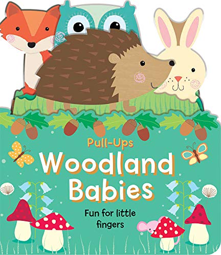 Woodland Babies: An Interactive Pull-the-Tab Board Book for...