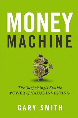 Money Machine: The Surprisingly Simple Power of Value...