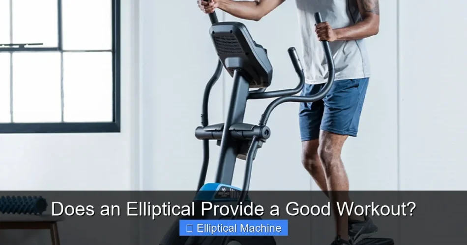 Does an Elliptical Provide a Good Workout?