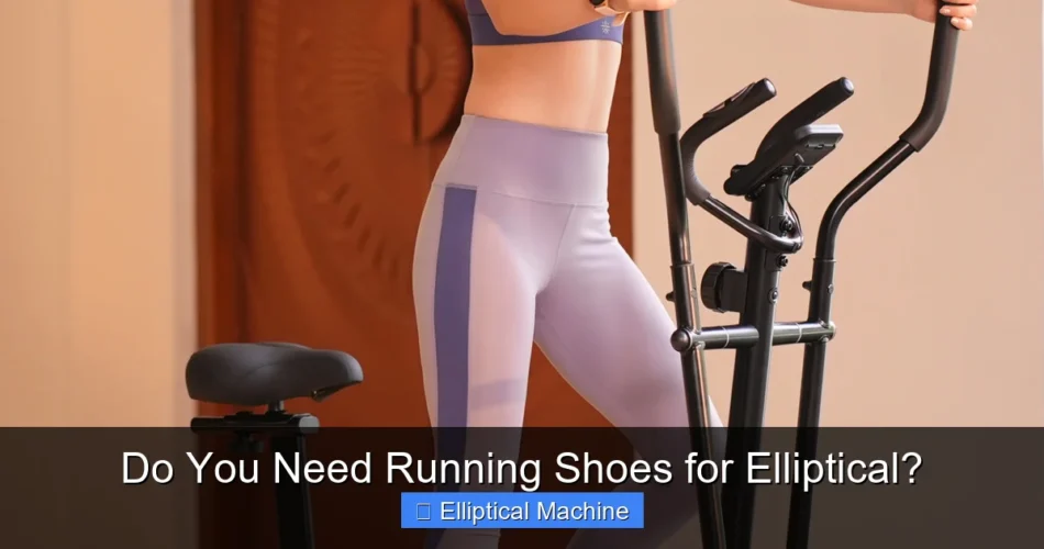 Do You Need Running Shoes for Elliptical?