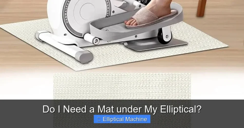 Do I Need a Mat under My Elliptical?