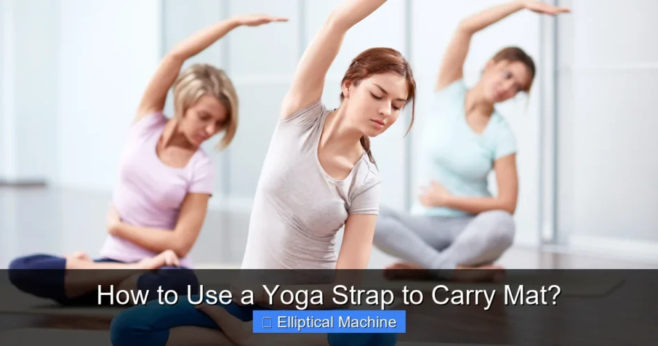 How to Use a Yoga Strap to Carry Mat?